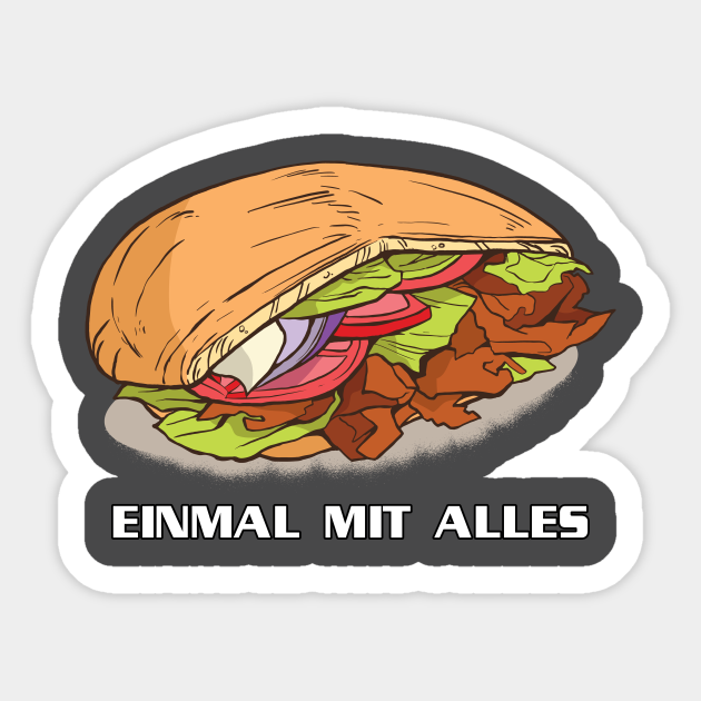 Döner Kebab Einmal mit Alles Mit Alles Sticker TeePublic
